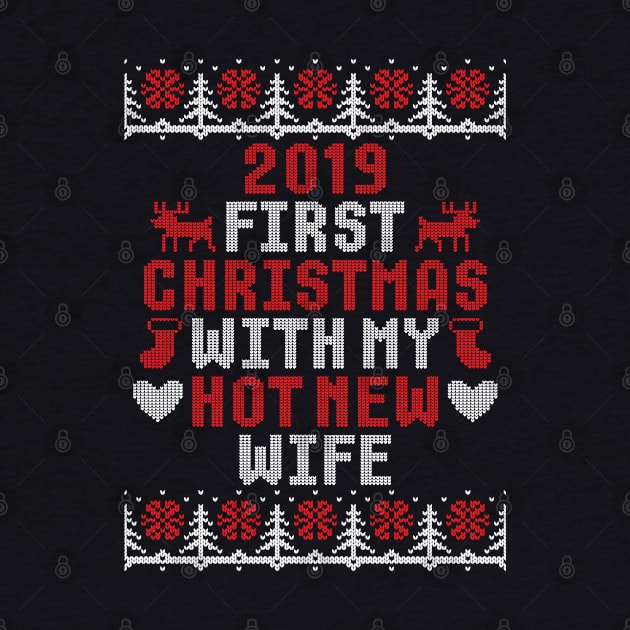 2019 Couple Gift First Christmas With My Hot New Wife Ugly Xmas by trendingoriginals